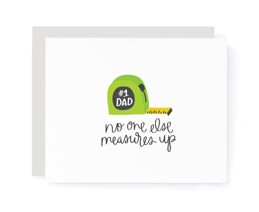 No One Else Measures Up #1 Dad Father's Day Card