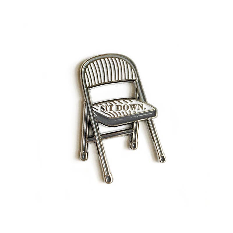 Sit Down Be Humble Folding Chair Homage Enamel / Lapel Pin