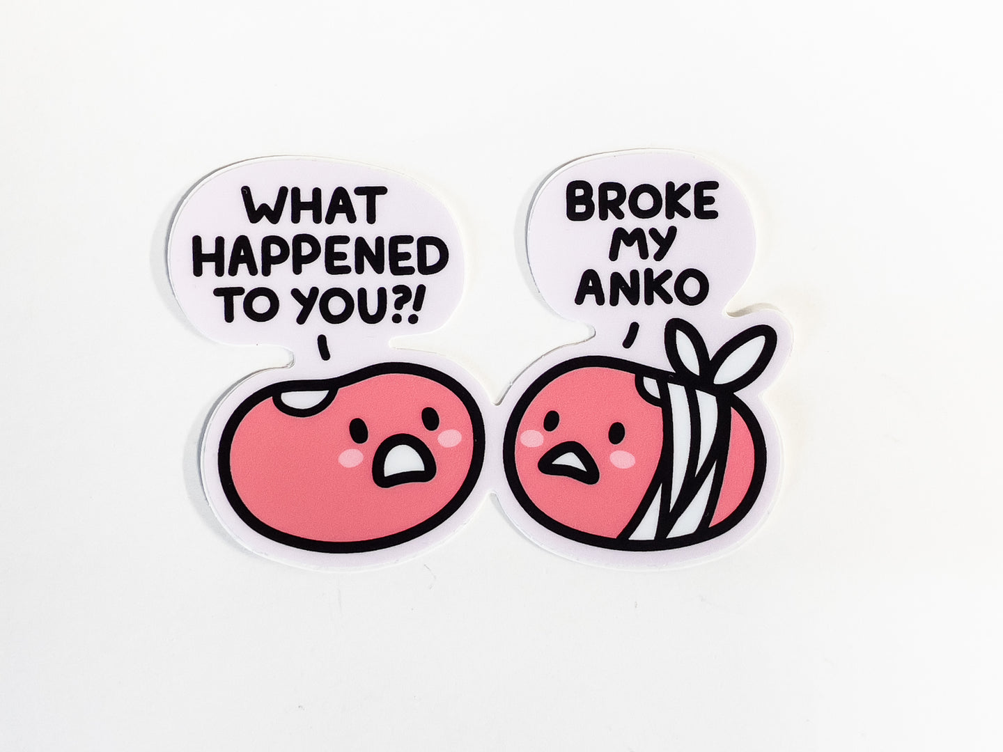 Broke my anko sticker